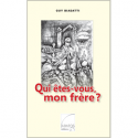 Qui êtes-vous, mon frère?  Au Bout des Mots - Editions Abatos
