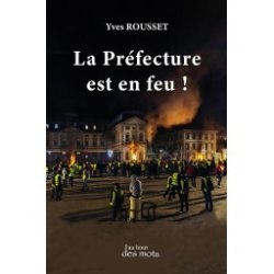 La préfecture est en feu par Yves Rousset pour éditions abatos