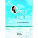 L'Océan de ton absence Torrijos-Faisant M.A. Au Bout des Mots - Editions Abatos