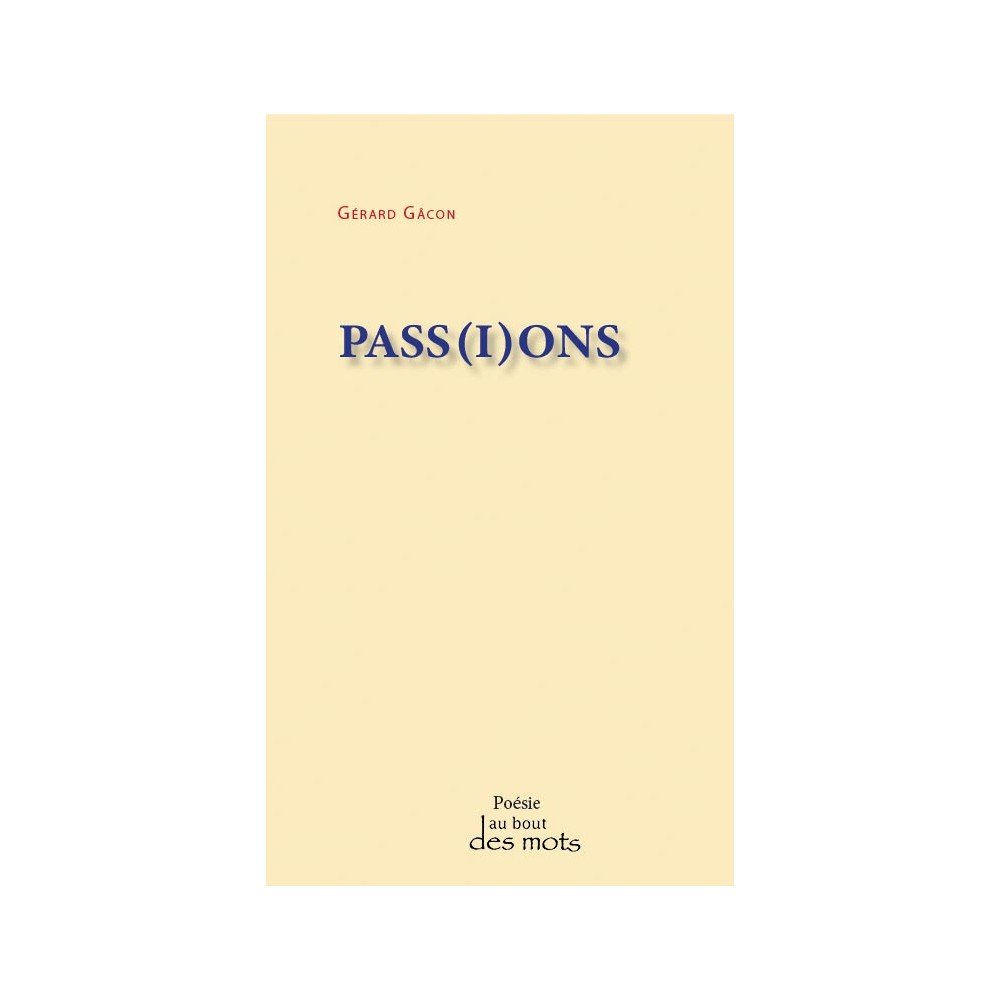 Passions un recueil de poèmes  auteur Gérard Gacon