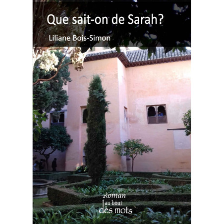 Que sait-on de Sarah? par Liliane Bois-Simon éditions abatos