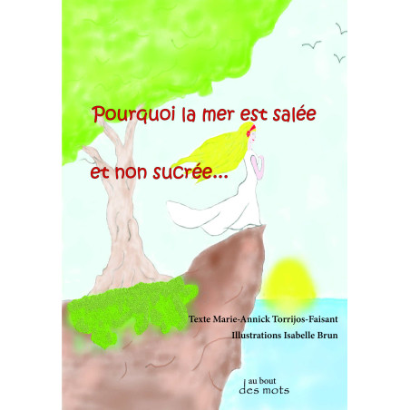 Pourquoi la mer est salée...de M.A. Torrijos Faisant pour éditions abatos