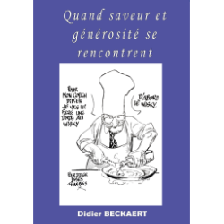 Quand saveur et générosité se rencontrent par Didier Beckaert pour Éditions abatos
