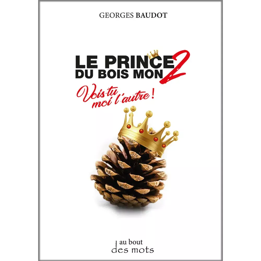 Le Prince du bois mon 2 par Georges Baudot pour éditions abatos