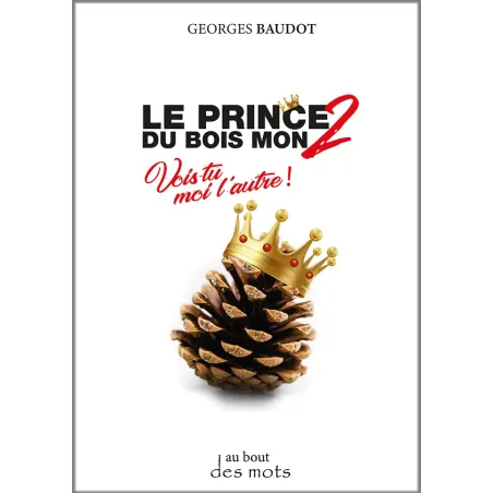 Le Prince du bois mon 2 par Georges Baudot pour éditions abatos