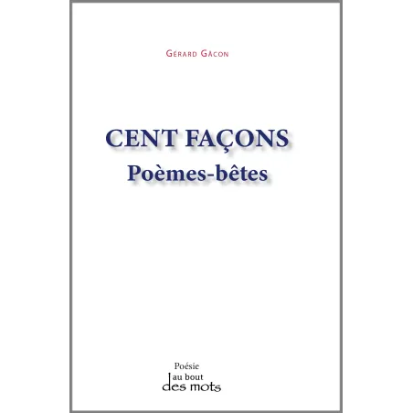 Cent Façons de Gérard Gacon pour éditions abatos