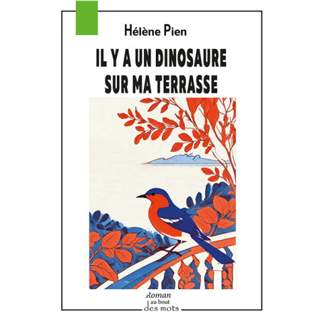 Un dinosaure sur ma terrasse par Hélène Pien