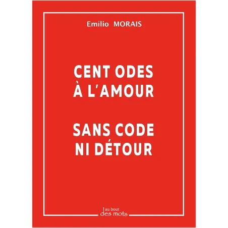 100 odes à l'amour par Emilio Morais