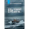 Elle n'aurait pas dû par Eric Sardaigne