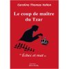 Le coup de maître du Tzar