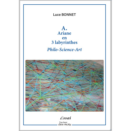 Ariane en 3 labyrinthes pat Luce BONNET pour éditions Abatos