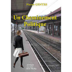 Un cheminement politique par Pierre Gentes pour éditions abatos