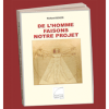 De l'Homme faisons notre Projet Geiger Richard Au Bout des Mots - Editions Abatos
